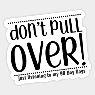 don't pull over (black) Sticker